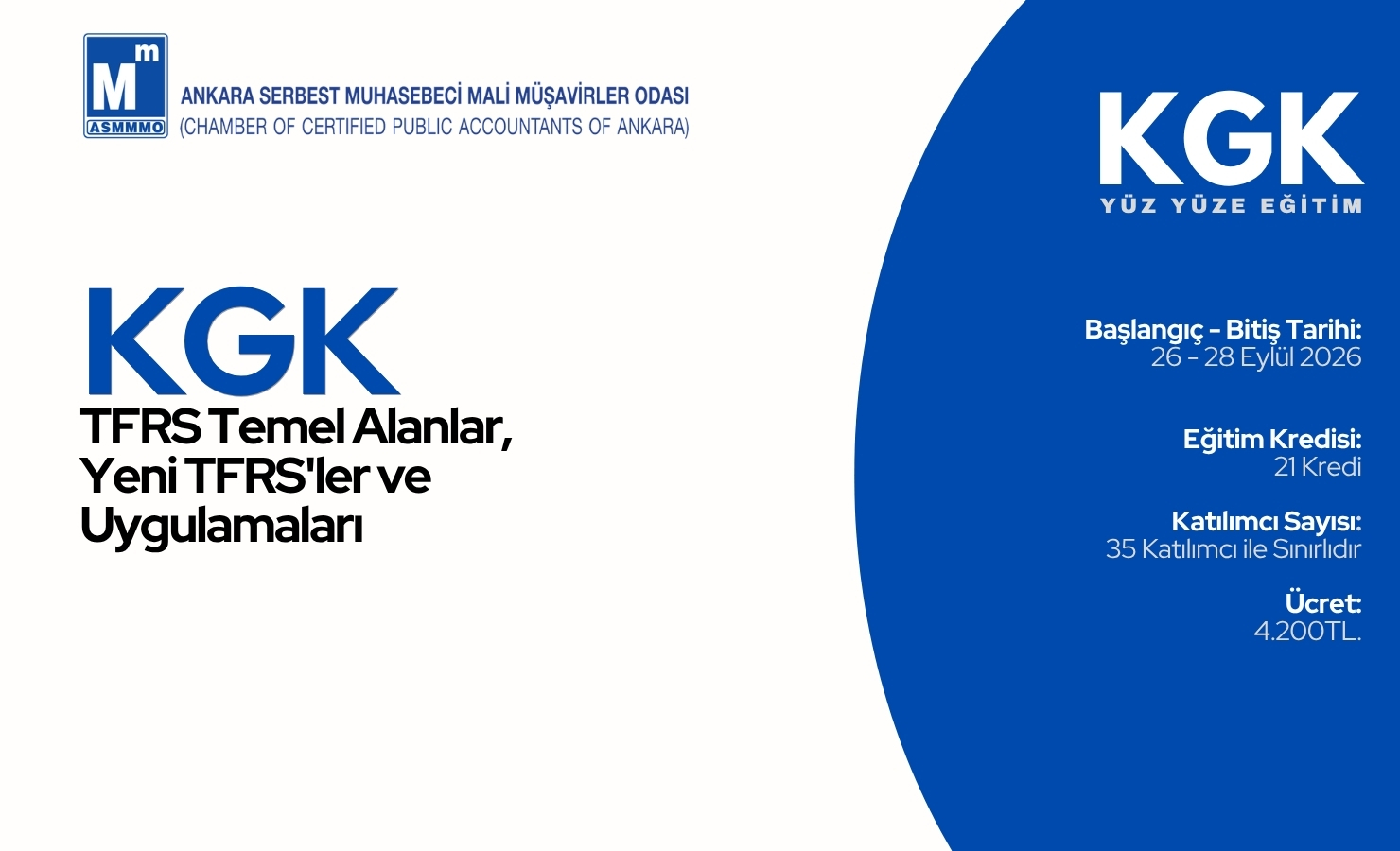 KGK 21 KREDİ - TFRS TEMEL ALANLAR, YENİ TFRS'LER VE UYGULAMALARI EĞİTİMİ